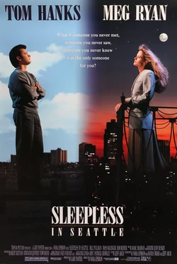 Sleepless in Seattle poster. Tom Hanks and Meg Ryan, a young white man and white woman, respectively, stand separated in the frame, looking towards each other but not meeting each other's gaze. Their backgrounds are different. Hanks is against a outside day, clouds in the sky, while Ryan is against the night, sunsetting low over the city.