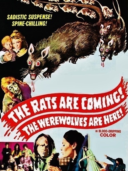 Movie poster for "The rats are coming! The werewolves are here!". Hand drawn, with red eyed rats mouths dripping blood, surrounded by various white characters in portrait. It reads, "Sadistic suspense! Spine-chilling!" and "in blood-dripping color" along with the title.