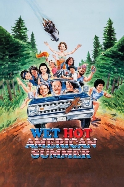 Movie poster for Wet Hot American Summer. Hand drawn. Parodies 80s sex comedy posters. The cast of characters is cartoonishly crammed into a car, as it speeds towards our viewpoint through the woods. Everyone is cheering. A NASA spacecraft decends in flames in the background