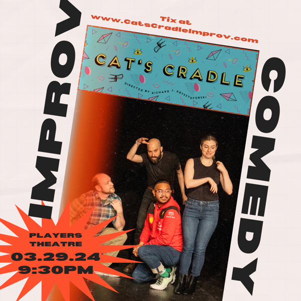 Promotional poster for an improvisational comedy show. At the top, a large, orange, diagonal banner with the text 'IMPROV' in bold, white letters. Below the banner, a playful patterned background in teal with doodles of comedy and tragedy masks, pencils, and musical notes. A red URL 'www.catscradleimprov.com' is prominent. The text 'CAT'S CRADLE' sits at the center, surrounded by the words 'Directed by Richard J. Krysztoforski' in smaller print. Four performers are posed below: one sitting with his chin rested on his hand, another squatting with his hands on his thighs, the third standing to the right miming wearing a backpack, and the fourth standing behind, with a bald head, raising one hand in a goblin pose. In the bottom left, the words 'PLAYERS THEATRE 03.29.24 9:30PM' burst out in a starburst graphic.